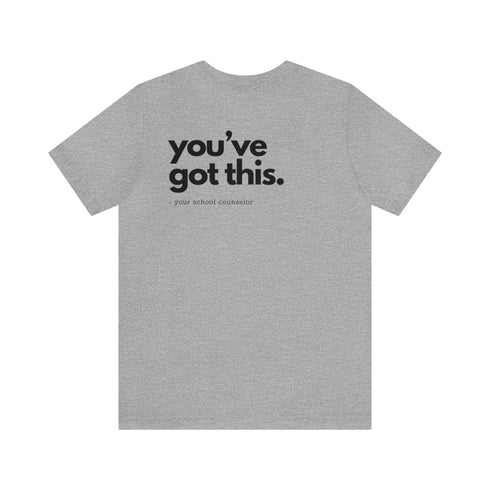 You've Got This Tee